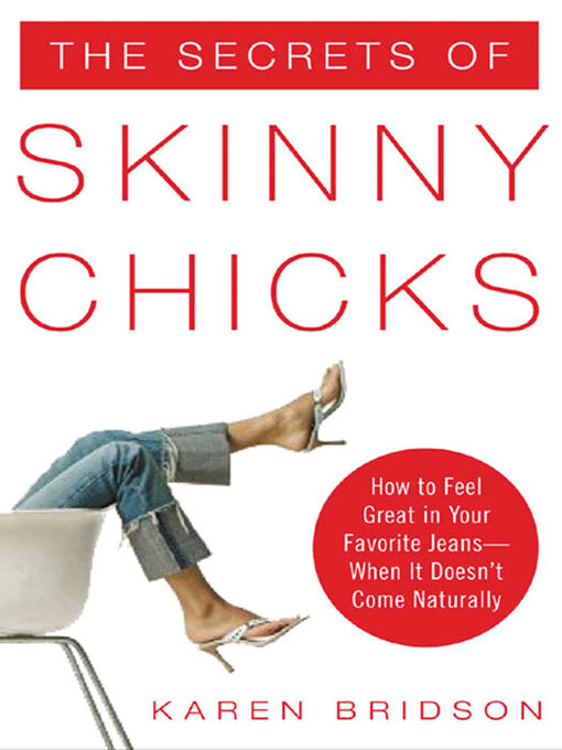 Title details for The Secrets of Skinny Chicks by Karen Bridson - Available